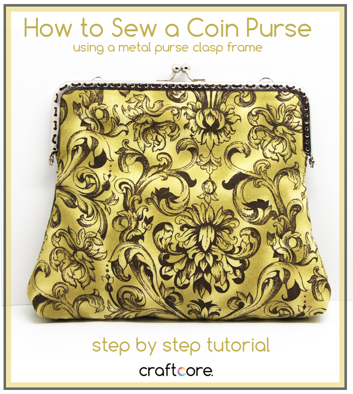 How to Sew a Coin Purse - Lined construction with a Snap Clasp Frame. Step by step tutorial! | Craftcore