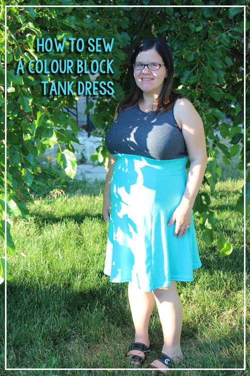 how to sew a colour block tank dress - tutorial for any size! | Craftocre