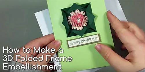 How to Make a 3D Folded Frame Embellishment Greeting Card Tutorial