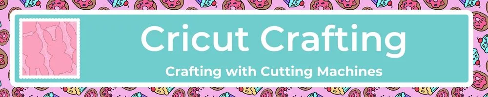 Topic: Cricut Crafting